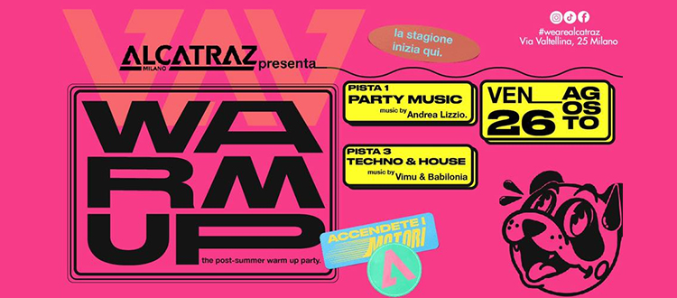 Warm Up Party 26 Agosto Alcatraz Milano